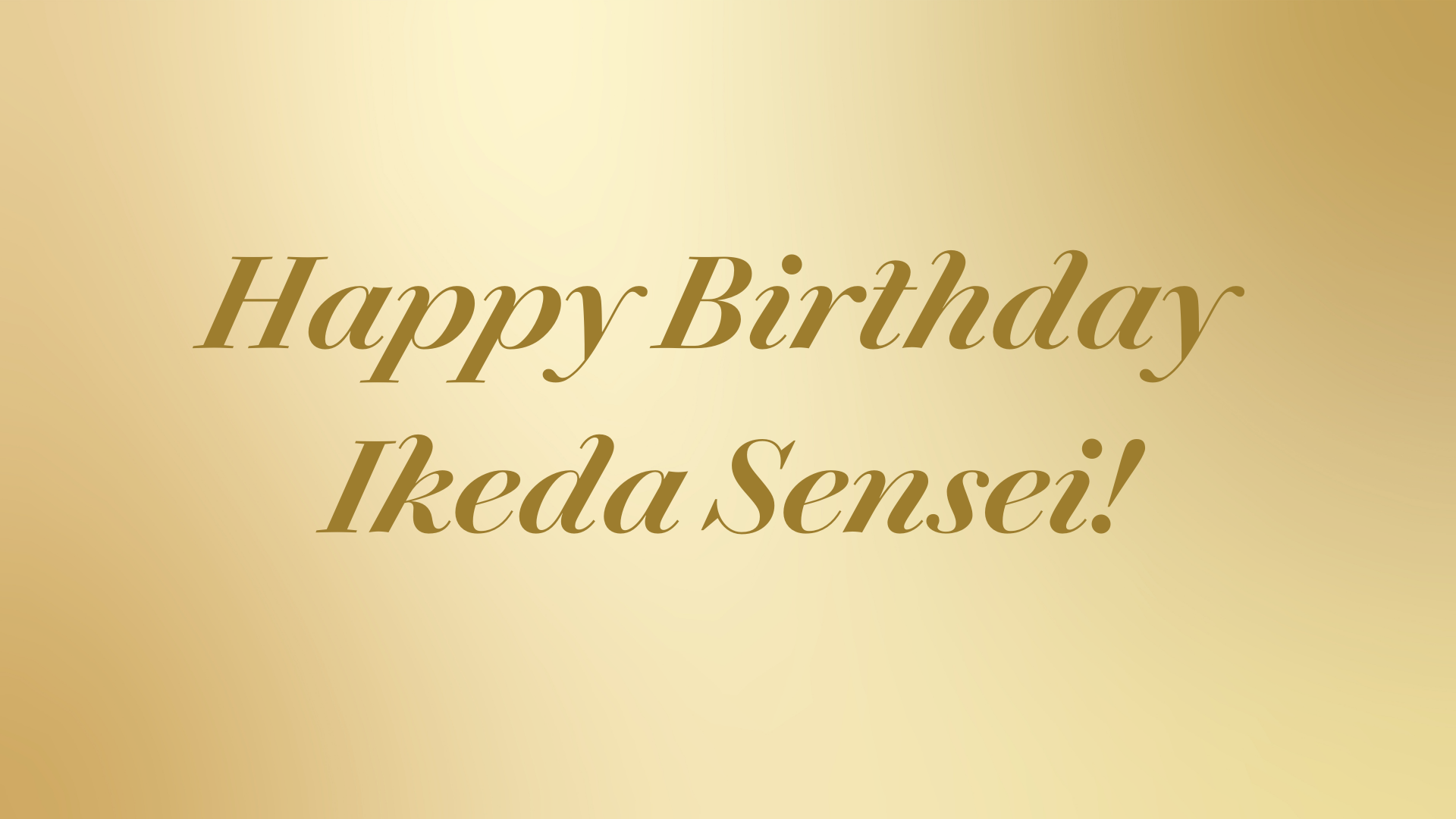 Happy Birthday, Ikeda Sensei!
